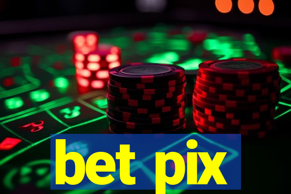 bet pix